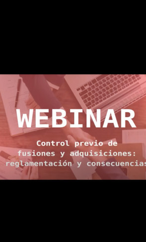 Control previo de fusiones y adquisiciones: reglamentación y consecuencias