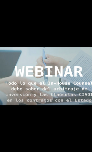 Todo lo que el In-House Counsel debe saber del arbitraje de inversión