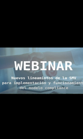 Nuevos lineamientos de la SMV para implementación y funcionamiento del modelo compliance
